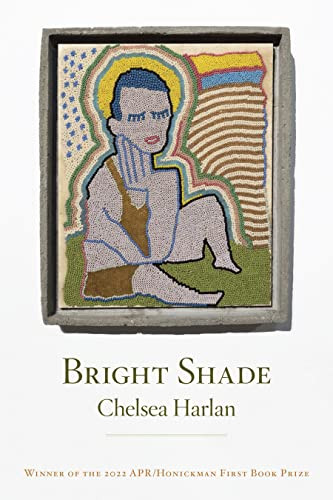 Bright Shade by Chelsea Harlan, Jericho Brown, 9780986093869