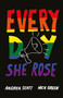 Every Day She Rose by Andrea Scott, Nick Green, 9780369103383