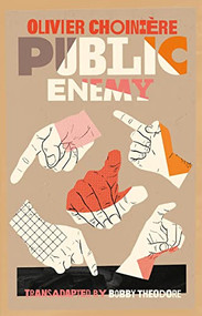 Public Enemy by Olivier Choinière, Bobby Theodore, 9780369103574