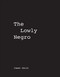 James Smith The Lowly Negro by James Smith, 9780578860978