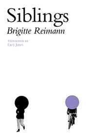 Siblings by Brigitte Reimann, Lucy Jones, 9781945492662