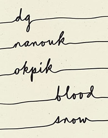 Blood Snow - 9781950268634 by dg nanouk okpik, 9781950268634