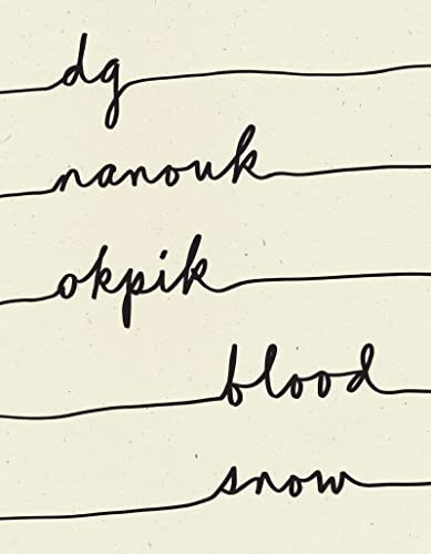 Blood Snow - 9781950268634 by dg nanouk okpik, 9781950268634