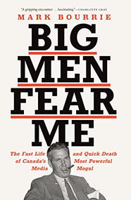 Big Men Fear Me by Mark Bourrie, 9781771964937