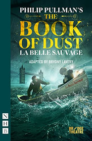 The Book of Dust - La Belle Sauvage by Bryony Lavery, Philip Pullman, 9781839040306
