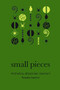 small pieces by Micheline Aharonian Marcom, Fowzia Karimi, 9781628974508