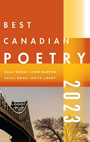 Best Canadian Poetry 2023 by John Barton, Anita Lahey, 9781771964999