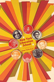 New York Liberation School (Study and Movement for the People's University) by Conor Tomás Reed, 9781942173687