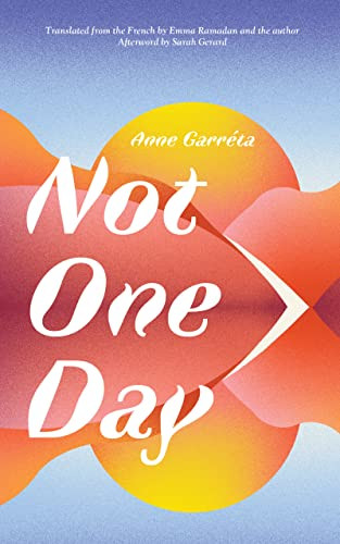 Not One Day by Anne Garréta, Emma Ramadan, 9781646052059