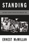 Standing (One Man's Odyssey During the Turbulent ‘60s) by M. Ernest McMillan, 9781646052097