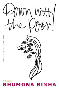 Down with the Poor! by Shumona Sinha, Teresa Lavender Fagan, 9781646052134