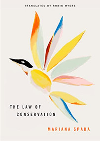The Law of Conservation by Mariana Spada, Robin Myers, 9781646052226