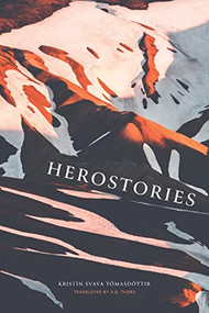 Herostories by Kristín Svava Tomasdottír, KB Thors, 9781646052288