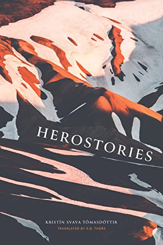 Herostories by Kristín Svava Tomasdottír, KB Thors, 9781646052288