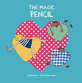The Magic Pencil by Luis Amavisca, Alicia Gómez Camus, 9788418599590