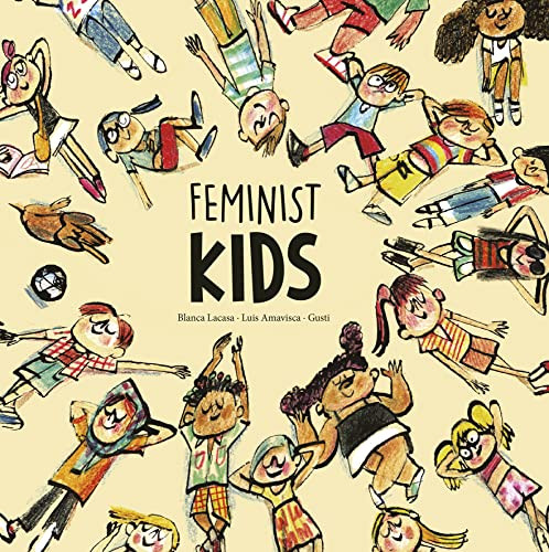 Feminist Kids by Luis Amavisca, Gusti, Blanca Lacasa, 9788418599859