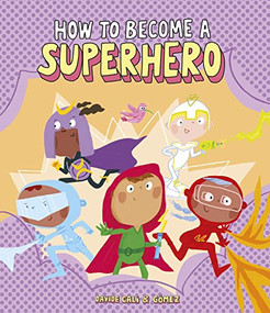 How to Become a Superhero by Davide Calì, Gómez, 9788418133299