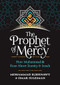 The Prophet of Mercy (How Muhammad (PBUH) Rose Above Enmity Insult) by Mohammad Elshinawy, Omar Suleiman, 9781847741721