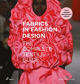 Fabrics in Fashion Design (The complete textile guide. Third updated and enlarged edition) by Stefanella Sposito, Gianni Pucci, 9788417656966