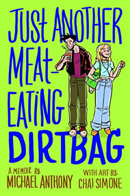 Just Another Meat-Eating Dirtbag (A Memoir) by Michael Anthony, Chai Simone, 9781951491192