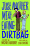 Just Another Meat-Eating Dirtbag (A Memoir) by Michael Anthony, Chai Simone, 9781951491192