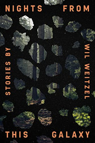 Nights from This Galaxy by Wil Weitzel, 9781956046069