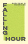 Falling Hour by Geoffrey D. Morrison, 9781552454466