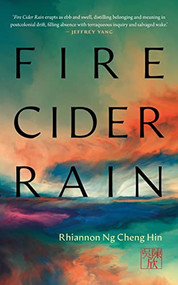 Fire Cider Rain by Rhiannon Ng Cheng Hin, 9781552454510