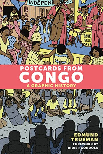 Postcards from Congo (A Graphic History) by Edmund Trueman, Didier Gondola, 9781551528953