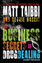 The Business Secrets of Drug Dealing (An Almost True Account) - 9781682193419 by Matt Taibbi, Reggie Harris, 9781682193419