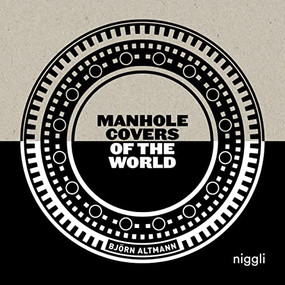 Manhole Covers of the World by Björn Altmann, 9783721210217