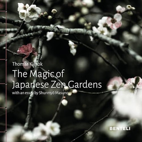 The Magic of Japanese Zen Gardens (a meditative journey) by Thomas Kierok, 9783716518724