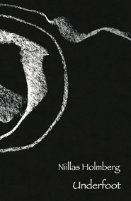 Underfoot by Niillas Holmberg, Jennifer Kwon Dobbs, Johanna Domokos, Inga-Wiktoria Påve, 9781945680557