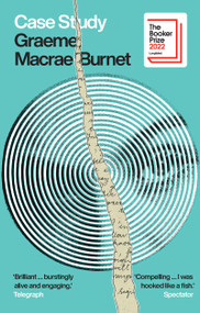 Case Study by Graeme Macrae Burnet, 9781771965200