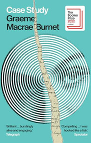 Case Study by Graeme Macrae Burnet, 9781771965200