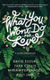 What You Won't Do For Love: A Conversation by David Suzuki, Tara Cullis, Miriam Fernandes, Ravi Jain, 9781552454541