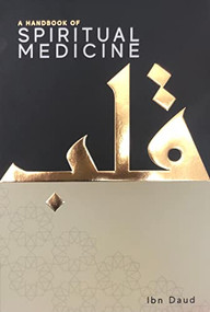A Handbook of Spiritual Medicine by Ibn Daud, 9781838049201