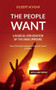 The People Want (A Radical Exploration of the Arab Uprising) by Gilbert Achcar, 9780863564772