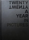 TWENTY TWENTY A Year In Pictures by Erik Foss, Carlo McCormick, 9781736156216