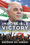 Impossible Victory (How Iraq Defeated ISIS) by Haider Al-Abadi, 9781785907357