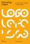 Decoding Logos (From Logo Design to Branding) by Wang Shaoqiang, 9788419220004