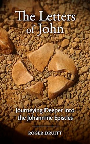 The Letters of John - 9781782508205 by Roger Druitt, 9781782508205