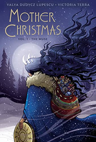 Mother Christmas (Vol: 1: The Muse) by Valya Dudycz Lupescu, Victória Terra, 9781732638884
