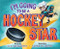 I'm Going to Be a Hockey Star by A. L. Wegwerth, Alana McCarthy, 9781956844023