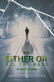 Mr. Either/Or: All the Rage by Aaron Poochigian, 9798985882438