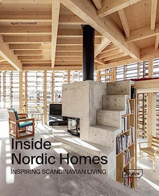Inside Nordic Homes (Inspiring Scandinavian Living) by Agata Toromanoff, 9783037682852