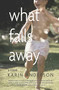 What Falls Away by Karin Anderson, 9781948814799