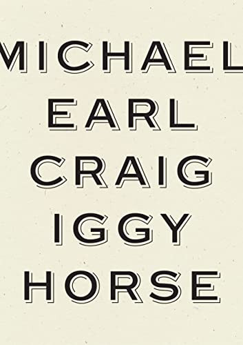 Iggy Horse - 9781950268757 by Michael Earl Craig, 9781950268757