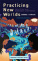 Practicing New Worlds (Abolition and Emergent Strategies) by Andrea Ritchie, Alexis Pauline Gumbs, adrienne maree brown, 9781849355117