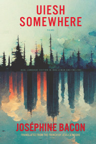 Uiesh / Somewhere by Joséphine Bacon, Jessica Moore, 9781772015140